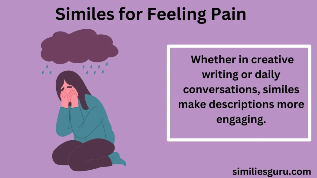 20+ Similes for Feeling Pain: Expressing Discomfort in Creative Ways