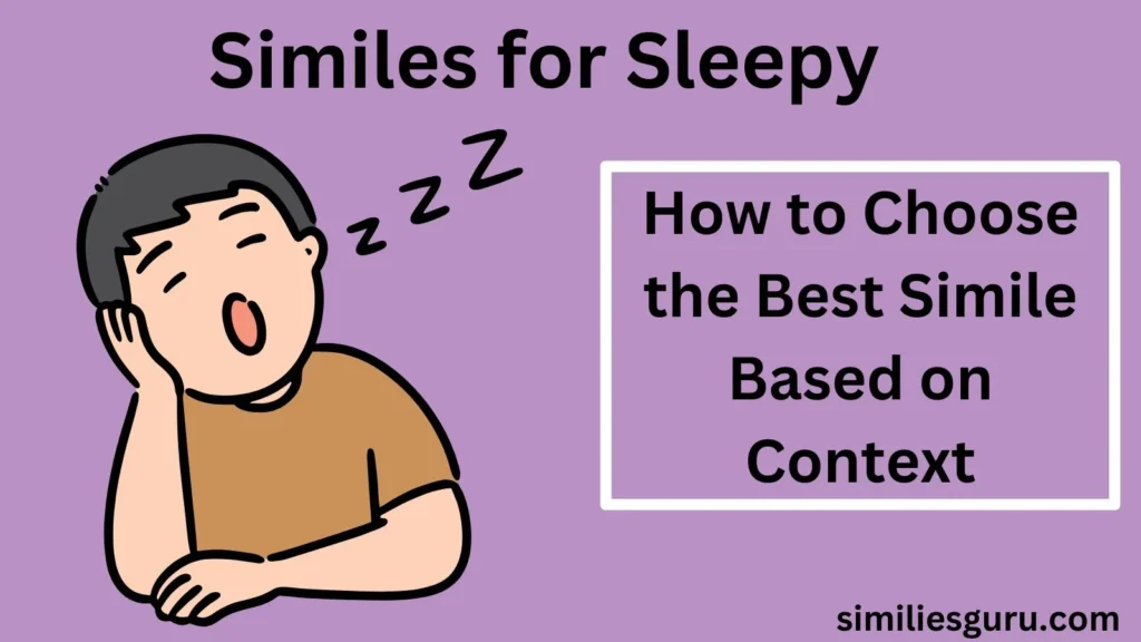 20+ Similes for Sleepy: Expressing Fatigue with Various Tones