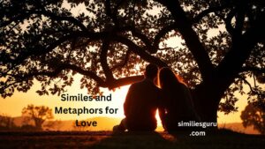 Read more about the article 20+ Similes and Metaphors for Love: A Comprehensive Guide