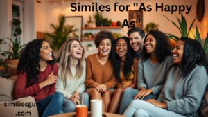 Read more about the article 15+ Similes for “As Happy As”: Polite, Professional, and Casual Alternatives