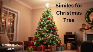 Read more about the article 10+ Similes for Christmas Tree