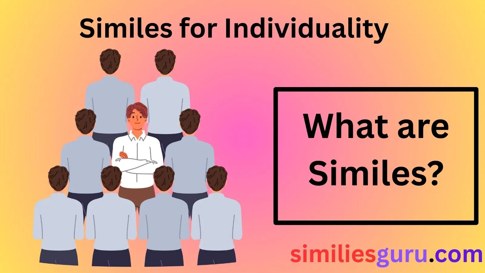 You are currently viewing 10+ Similes for Individuality: Polite, Professional, and Casual Alternatives