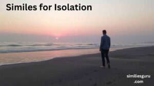 Read more about the article 10+ Similes for Isolation