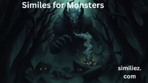 Read more about the article 20+ Similes for Monsters: A Creative Guide to Describing the Unseen