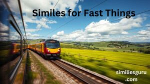 Read more about the article 15+ Similes for Fast Things