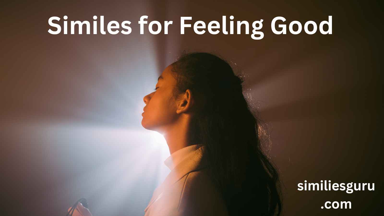 You are currently viewing 20+ Similes for Feeling Good